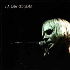 Sia - Lady Croissant mp3