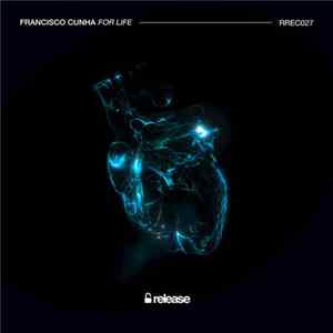 Francisco Cunha - For Life mp3