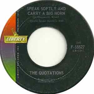 The Quotations - Speak Softly And Carry A Big Horn / Listen My Children And You Shall Hear mp3