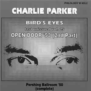 Charlie Parker - Bird's Eyes: Last Unissued Vol. 25 - Open Door '53 (2nd Part) mp3