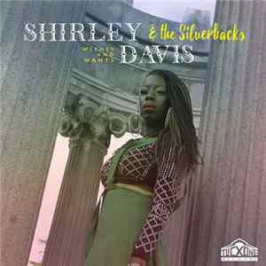 Shirley Davis & The Silverbacks - Wishes & Wants mp3