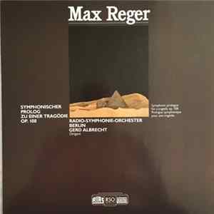 Max Reger, Radio-Symphonie-Orchester Berlin, Gerd Albrecht - Symphonischer Prolog Zu Einer Tragödie Op. 108 mp3