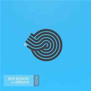 Beat Bizarre Vs Ambush - Beat Bizarre Vs Ambush mp3