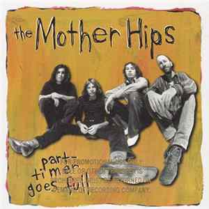 The Mother Hips - Part-Timer Goes Full mp3