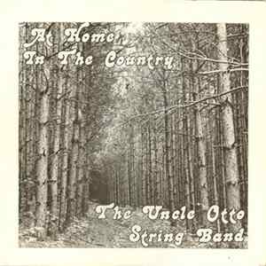 The Uncle Otto String Band - At Home In The Country mp3
