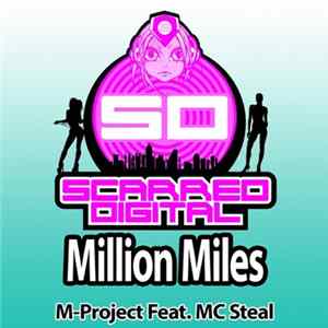 M-Project Feat. MC Steal - Million Miles mp3