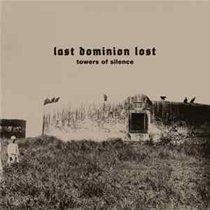 Last Dominion Lost - Towers Of Silence mp3