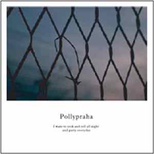Pollypraha - I Want To Rock And Roll All Night And Party Everyday mp3