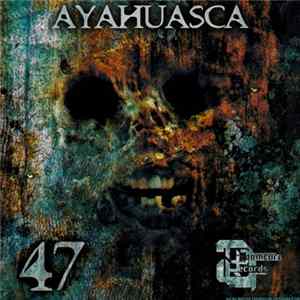 Ayahuasca - 47 mp3