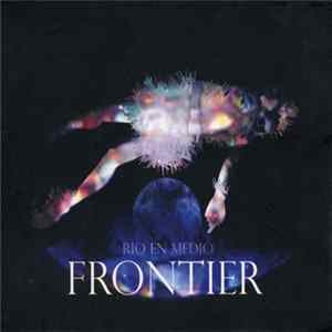 Rio En Medio - Frontier mp3