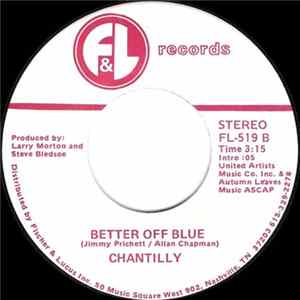 Chantilly - Better Off Blue / Right Back Loving You Again mp3