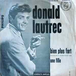 Donald Lautrec - Bien Plus Fort / Une Fille mp3
