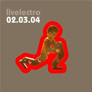 Livelectro - 02.03.04 mp3