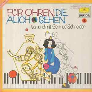 Gertrud Schneider - Für Ohren, Die Auch Sehen mp3