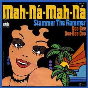 Stammer The Hammer - Mah-Ná-Mah-Ná mp3