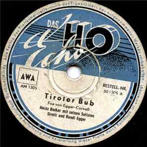 Heinz Becker Mit Seinen Solisten, Gretli Und Ruedi Egger - Tiroler Bub / Reich Mir Deine Kleine Hand mp3