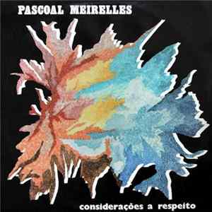Pascoal Meirelles - Considerações A Respeito mp3