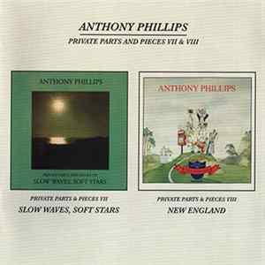 Anthony Phillips - Private Parts And Pieces VII & VIII (Slow Waves, Soft Stars & New England) mp3
