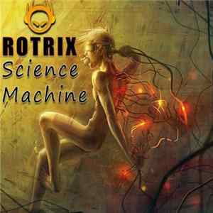 Rotrix - Science Machine mp3