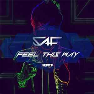 S.A.F. - Feel This Way mp3