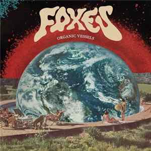 Foxes - Organic Vessels mp3