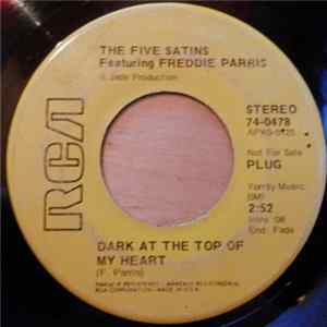 The Five Satins Featuring Freddie Parris - Dark At The Top Of My Heart mp3