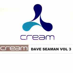 Dave Seaman - Recorded Live At Cream Vol 3 mp3