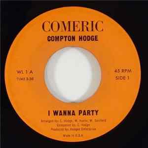Compton Hodge - I Wanna Party / Ain't Being Human mp3