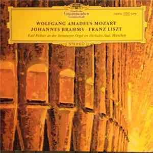 Karl Richter - Wolfgang Amadeus Mozart, Johannes Brahms, Franz Liszt, Karl Richter an der Steinmeyer-Orgel im Herkules-Saal, München mp3