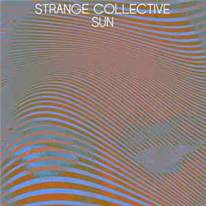 Strange Collective - Sun mp3