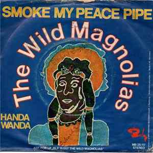 The Wild Magnolias - Smoke My Peace Pipe / Handa Wanda mp3