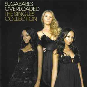 Sugababes - Overloaded - The Singles Collection mp3