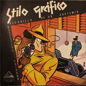 Stilo Gráfico - Detective Privado / Pesadilla De Un Abstemio mp3