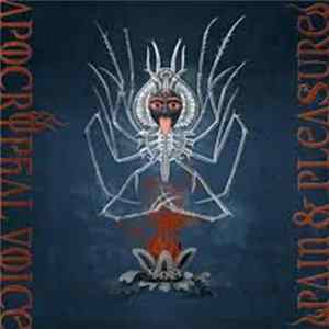 Apocryphal Voice - Pain & Pleasure mp3