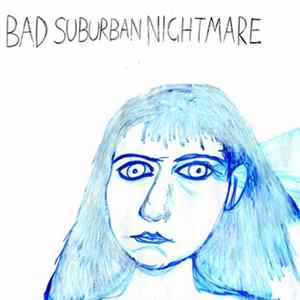 Bad Suburban Nightmare - Highways I mp3