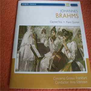 Concerto Grosso Frankfurt - Clarinet Trio Op.114, Piano Quartett Op.34 mp3