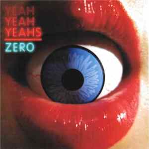 Yeah Yeah Yeahs - Zero mp3