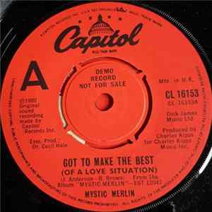 Mystic Merlin - Got To Make The Best (Of A Love Situation) mp3