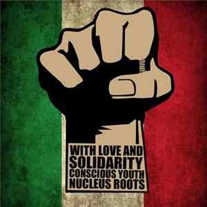 Conscious Youth Meets Nucleus Roots - A Benefit For The Ayotzinapa 43 mp3