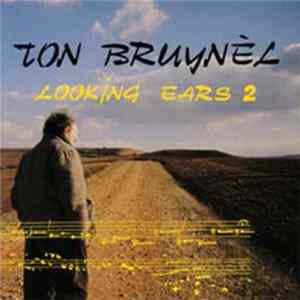Ton Bruynèl - Looking Ears 2 mp3