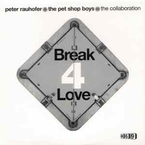 Peter Rauhofer + The Pet Shop Boys = The Collaboration - Break 4 Love mp3