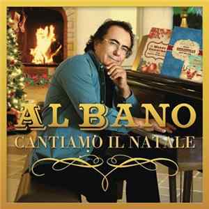 Al Bano - Cantiamo Il Natale mp3
