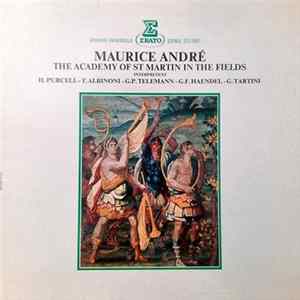 Maurice André, The Academy Of St. Martin In The Fields - Maurice André & The Academy Of St. Martin In The Fields Interpretent H. Purcell-T.Albinoni-G.P. Telemann-G.F. Haendel-G. Tartini mp3