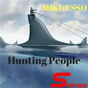 Mike Esso - Hunting People mp3