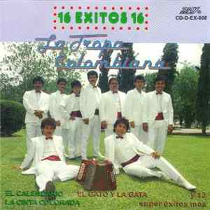 La Tropa Colombiana - 16 Exitos mp3