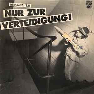 Michael Z. - Nur zur Verteidigung! mp3