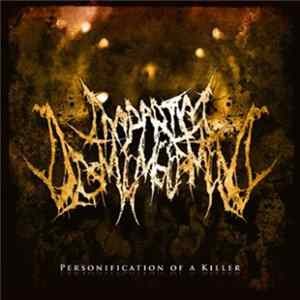 Impartial Dismemberment - Personification Of A Killer mp3