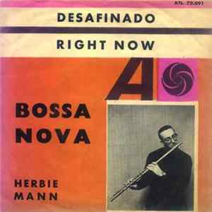 Herbie Mann - Right Now / Desafinado mp3