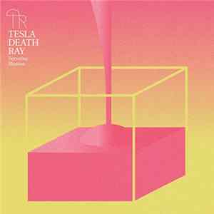 Tesla Death Ray - Verveine Illusion mp3