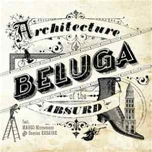 Beluga - Architecture Of The Absurd mp3